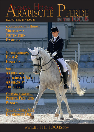 Arabische Pferde IN THE FOCUS 4/2015 (Vol. 4)