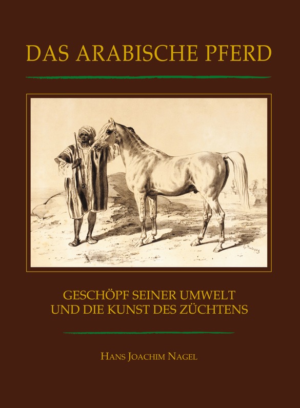 Das Arabische Pferd – Geschöpf seiner Umwelt...