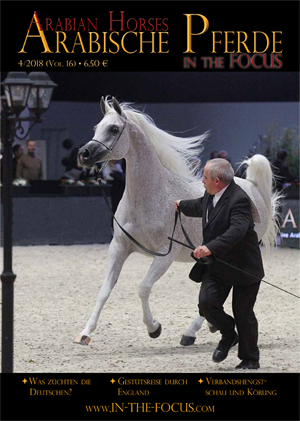Arabische Pferde IN THE FOCUS 4/2018 (Vol. 16)