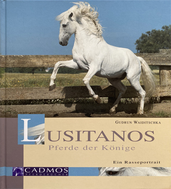 Lusitanos - Pferde der Könige